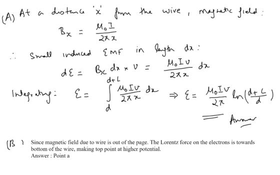 A 272 - Al At a distance x from the wire, magnetic field: 1. Bx = Mo small induced emf in length dx : de= Bc dx xu= Mo Iu da