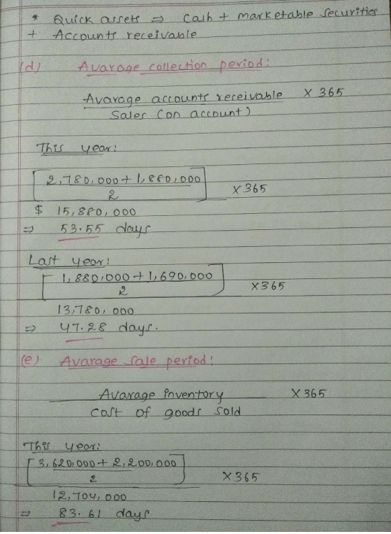 Quick assets & cash & marketable securities Accounts receivable Avarage collection period! Avarage accounts Xeceivable saler