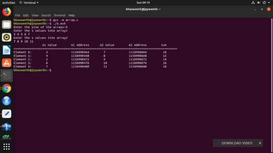 Activities Terminal▼ Sun 09:19 bhaswanth@jaywanth: File Edit View Search Terminal Help bhaswanth@jaywanth:- gcc -w array.c bh