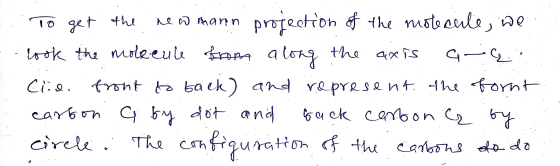 .. وم- To get the new mann projection of the mistecule, we look the molecule from along the axis front to back) and represent