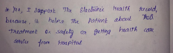 & Yes, I support The Electronic because it helps the patient treatment or sudety or getting serviu from Hospital Health about