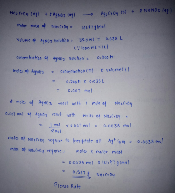 1 + 2 AgNO3 lag) Aq, Cr 04 (s) + 2NaNO3 (99) Na2 Croy Cagl + 2 AgNO3 lag molar man of Na2 CrOy = te 161.97 g/mol volume of Ag