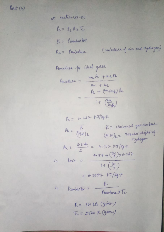 Part (6) at section (2) (2) P2 = 2₂ R2 TL fi= combustor R₂ = Rmixture (mixture of air and Hydrogen) Rumsture for ideal gases,