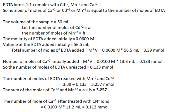 EDTA forms 1:1 complex with Cd+2, Mn+2 and Ca+2 So number of moles of Ca+2 or Cd+2 or Mn+2 is equal to the number of moles of
