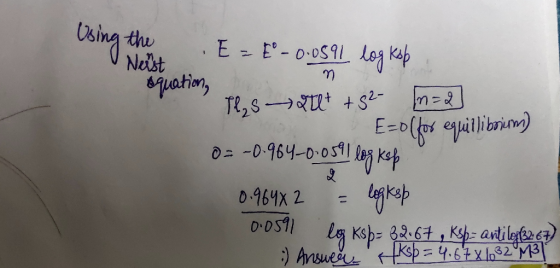 Using the E=E - 0.0591 log ksp squation, i Th₂ s n 2 + +82- [m=2 Ezolfor equillibrium) 0= -0.964-0.059 1 log kop 0.964x2 = lo