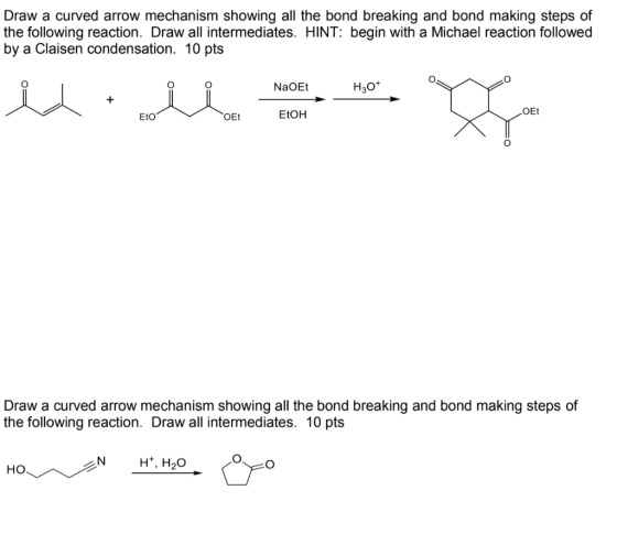Draw a curved arrow mechanism showing all the bond breaking and bond making steps of the following reaction. Draw all interme