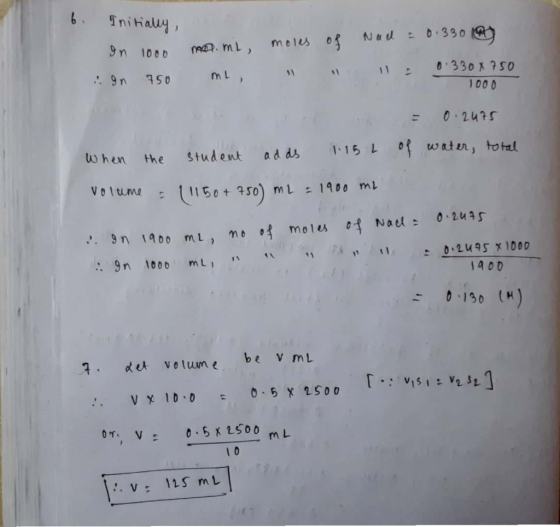 b. Initially, on 1000 In 750 mot.ml, ml, moles of Nad = 0.330 ) 11: 0.330 x 750 1000 When the student adds 1.15 L of wate