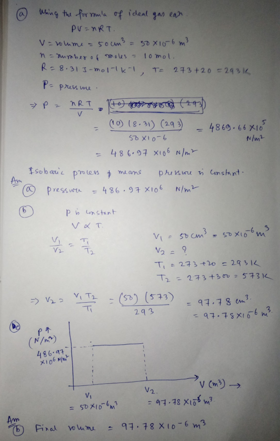 gas ean Using the forsonla of ideal PV=nRT. V- volume soum² = 30x10-6 m² n = number of moles - to mol. R= 8.313-mol-lk-1, 273