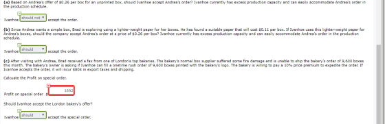 (a) Based on Andreas offer of $0.26 per box for an unprinted box, should Ivanhoe accept Andreas order? Ivanhoe currently ha