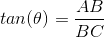 tan (\theta )= \frac{AB}{BC}