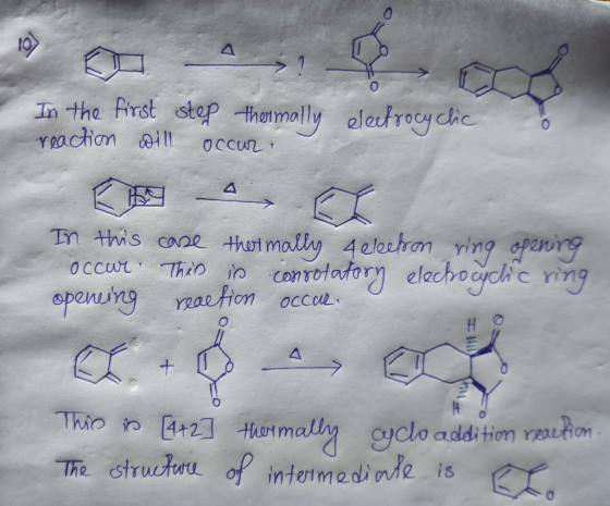 In the first step thermally reaction will occur. electrocyclic In this case thermally 4 electron ring opening occur. This in