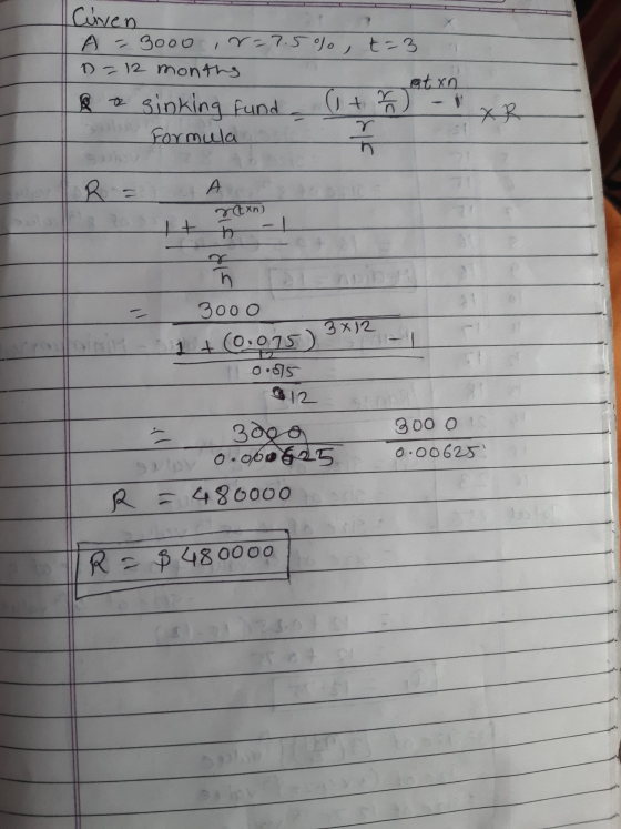 > t-3 % , Curen O-3000r -7.5 D - 12 months B & sinking fund et xn (1 + 7 - Sol Formula R = A sosie - It i stan) Elfele ñ 3000