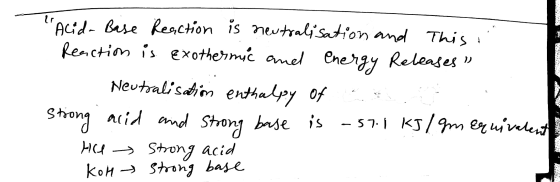 Acid-Base Reaction is neutralisation and This i Reaction is exothermic and energy Releases tralisation enthalpy of Strong