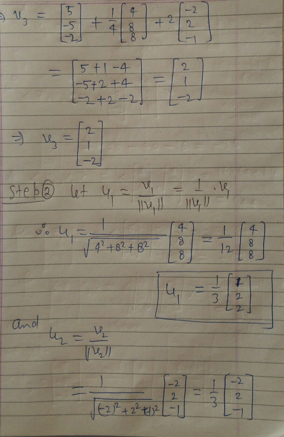 5 4 가 A Tdi 8 2 - 5+1-4 1-5+2 +4 L-2+2-2 2 Step 2 let 4 = I le he vou,= - 4 8 V4? +82 +82 4 8 8 12 8 . + u 3 2 and ų =ų Tell
