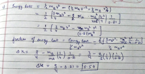 m Enegy last m B h 2 1 2 - MA 1 2 4 0.81 2 (0-81)m gy fetan at Loxt mav 2mev ) AKE mg o.81 mA 41t= 3 O.S4 0 21