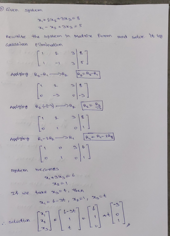 Given system x + 2x2 +323=8 - x2 + 3x2 = 5 the system in matsia Elimination form and solve it by Rewrite Gaussian Applying Ro