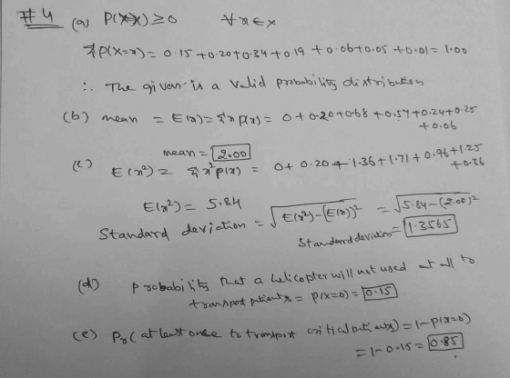 #4 (a) Pox) 30 tnex BP(X=) = 0.15 +0.20+0.34 to 19 to obto.05 to.ol=1.00 The given is a valid probability distribution (6) me