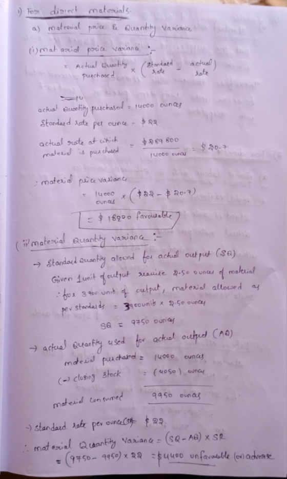 1) For disrect a) material materials. price & Quant ince (i) mat axial price variance : actual Quantity puqchased standard ha