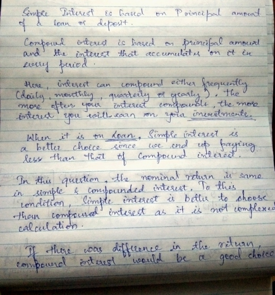 Simple Interest Es based on Poincipal amount of a loan or deposit Compound interest is based on principal amount and the inte