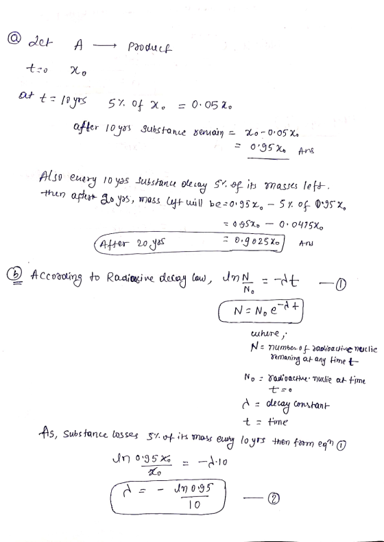 @ der A - Product to No at t= 10 yrs 5% of Xo = 0.0520 Offer 10 yos Substance seniain = 20-0.05%. = 095 Ko Ang Also enery 10