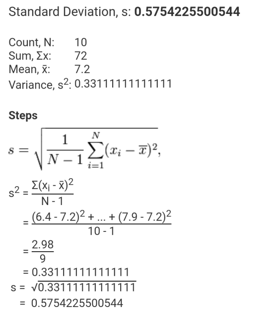 Standard Deviation, s: 0.5754225500544 Count, N: 10 Sum, Ex: 72 Mean, x: 7.2 Variance, s2:0.33111111111111 Steps N 1 S = Σ(αι