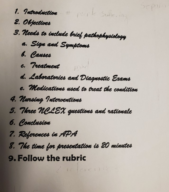 1. Introduction people sufle. 2. Objectives 3. Needs to include brief pathophysiology a. Sign and Symptoms 6. Causes e. Treat
