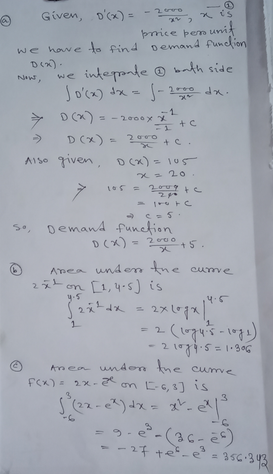 2ooo a XV 2 Now, we Given, o(x) = prsice per unit have to find Demand function D(R). inteppate ④ bath side Jocx) dx = J- 20