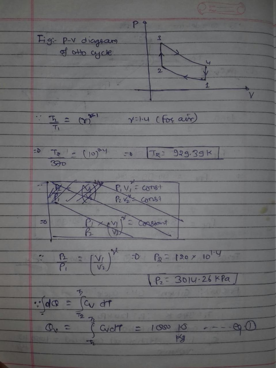 P4 3 Tig: p-v diagram of otto cycle 2 1 y h =1.4 (for air) т. (10joy Te = 929.39K 370 Livi= const P2 es const a - Constant R