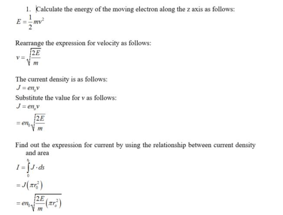 Calculate the energy of the moving electron along the z axis as follows 1. mv Rearrange the expression for velocity as follow
