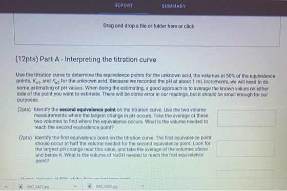 REPORT SUMMARY Drag and drop a file or folder here or click (12pts) Part A - Interpreting the titration curve Use the titrati