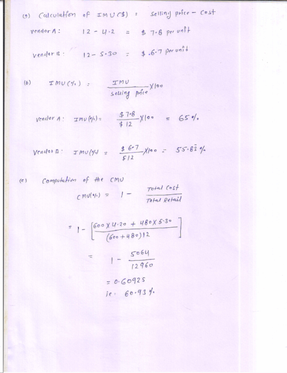(9) (.cd cul atf m ef ェMUC3 ) Selling Price- Cost- vendor A veneler 12 S.30 $67 per unit seuing phce エmv@p)--$7_XI。。 $ 7.8 12 vendor A : 65% = ) Compotetion of the cmu Totul Cos Goo+480)12 0 296o je 693