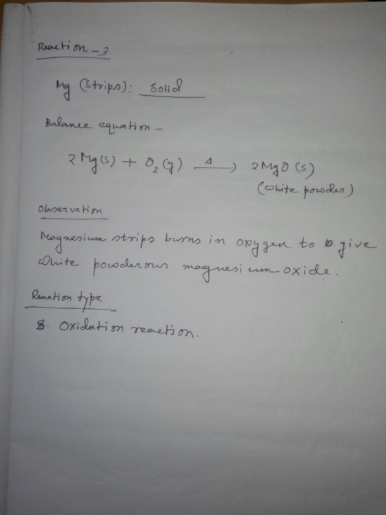 Reaction - 3 Mg (Strips) solid Balance equation - ? Mg(s) + O₂(g) 2090 (s) (cwhite powder) Observation Magnesium strips burns