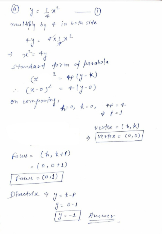 0 a y = 1/2 multiply by 4 in both side ty = 4 x 4 x ² 212 ty Standard form of parabola 2 aplyk) t(0-0) ... (2-0) comporing, o