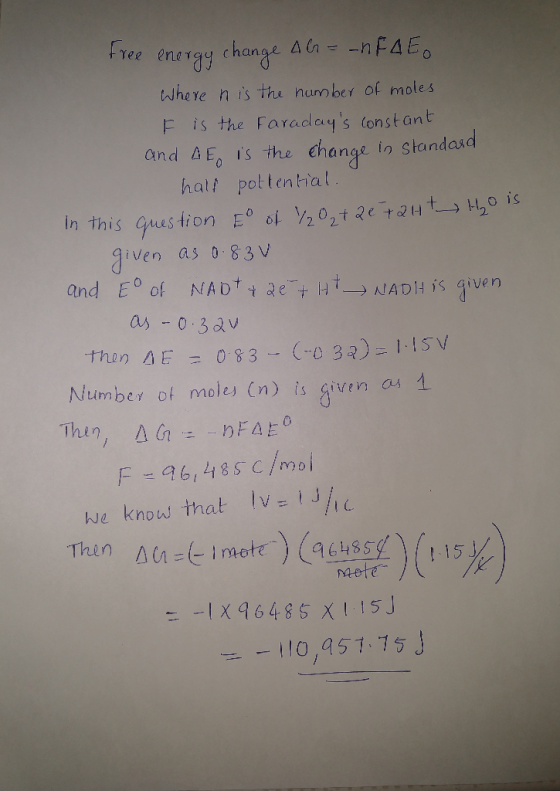 Free energy change AG = nF4E. where n is the number of moles F is the Faradays constant and AE, is the change in standard ha