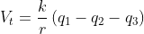 V_t=\frac{k}{r}\left (q_{1}-q_{2}-q_{3} \right )\, \, \, \, \, \, \, \, \, \, \, \, \, \,