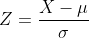 Z=\frac{X-\mu }{\sigma }