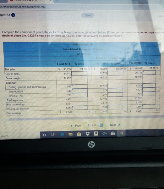 ct.mheducation.com/flow/connecthtml apter 13 Compute the component percentages for Troxy Magics income statement below. (Ent