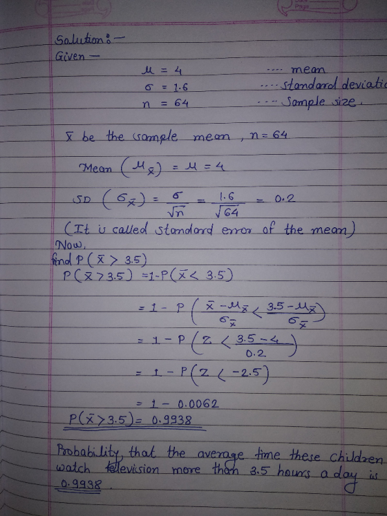 Solution: - Given - u = 4 --- meon 6 = 1.6 .... standard deviatic n = 64 ... Sample size s be the sample mean , n = 64. 1 Mea
