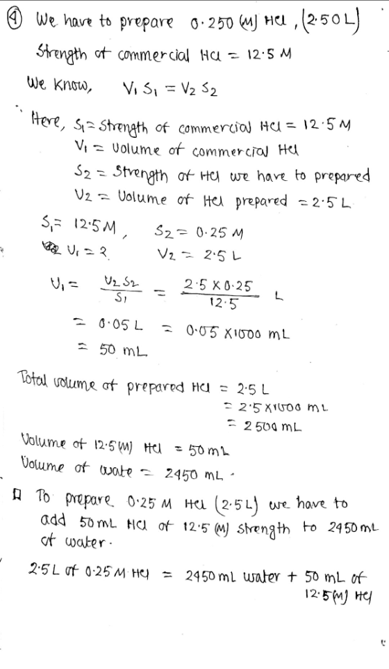 © We have to prepare 0.250 Mj HCl, (2.501 Strength of commercial Hu = 12.5 m we know, vi si = V2 32 Itere, S, Strength of com