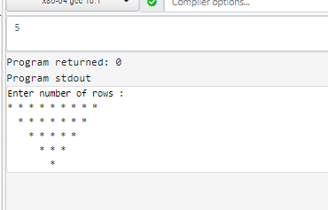 compiler options... 5 Program returned: 0 Program stdout Enter number of rows : W * * 8 * * *** *