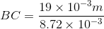 BC=\frac{19\times 10^{-3}m}{8.72\times 10^{-3}}