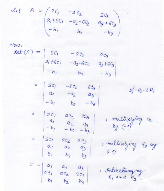 Let A = /20 - 2 C2 a +6C -A2-662 -bi 263 Az +603 bz - bz Now. det (A) 20, - 202 223 az +63 a +60, -6, -A2-60 bz -b3 -- 201 -2