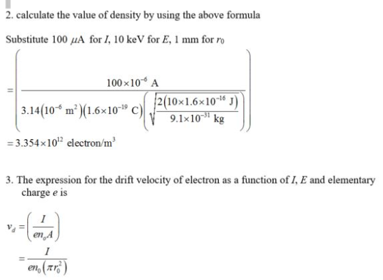 2. calculate the value of density by using the above formula Substitute 100 LA for I, 10 keV for E, 1 mm for ro 100 x10 A 3.1