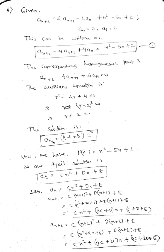 - 47 0 Given, - Ontz 4 anri-4an tn? -5n+2; a 0, 91.2 This can be written as, antz-4 ante 44 an = n²5n72- The corresponding ho
