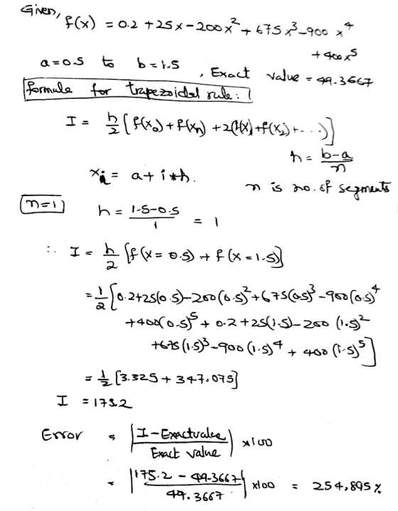 anes f(x) = 0.2 +25%-2003 +675x3_900 x4 + 90b azos to b=1.5 Exact value = 49.3567 Formule for trapezoidal rule: I I= (f(x) +