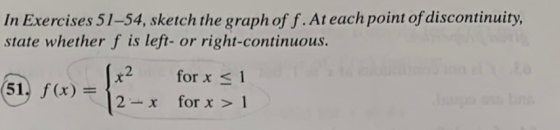 In Exercises 51–54, sketch the graph of f. At each point of discontinuity, state whether f is left- or right-continuous. 61.