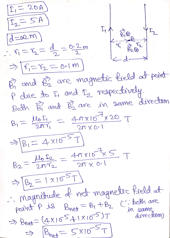 I A Too Y for d- Ir = 20 A. 12=5A d=a2m r = %= d = 0.2m 10=8 = Oolm B and Be are magnetic field at point P due to I, and Iz r