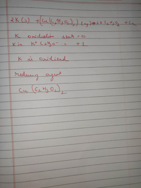2K (3) + ((, H₂O)) (ay) + 2 K C₂ W30 the K Kin oxidation K + C2 H₂o- state to = + 1 K i Oxidized redwing agent Cu (C2 H₂ 0,),