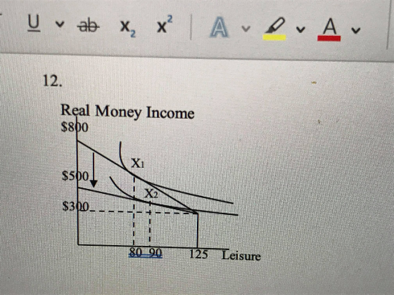 A U v ab x, x A V V 12 Real Money Income $800 XI $500 X2 $300-- 125 Leisure 80 90