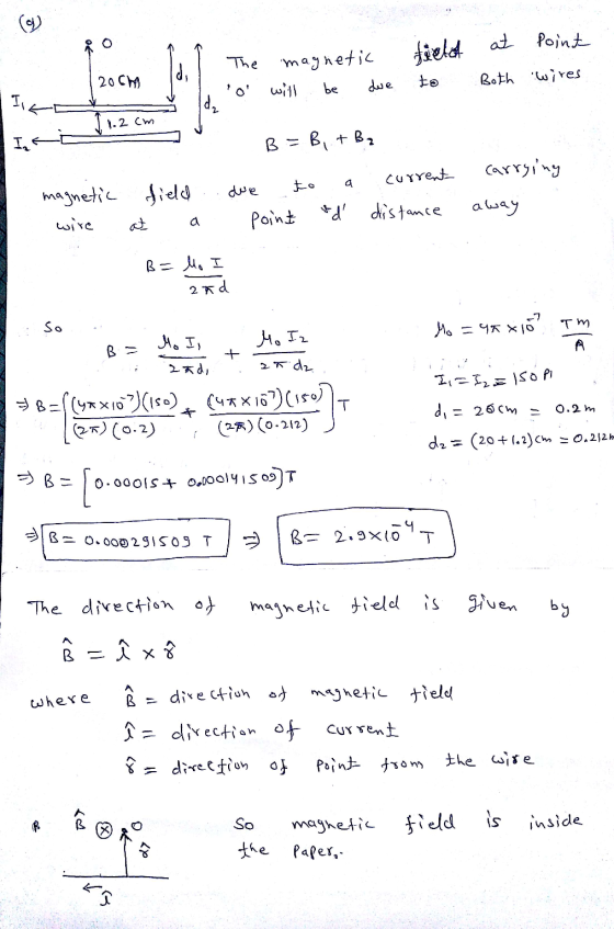 4) field at Point d, The magnetic 20 cm to due انبیا Both wires be Ilk Id₂ | 1.2 cm IR B=B, + B₂ carrying a magnetic field wi